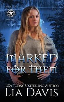 Marked for Them - Book #1 of the Witches of Rose Lake