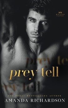 Prey Tell: A Brother's Best Friend Romance - Book #1 of the Ravaged Castle