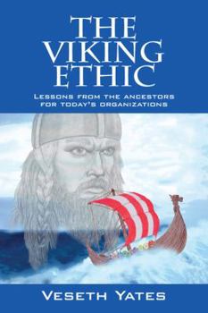 Paperback The Viking Ethic: Lessons from the ancestors for today's organizations Book