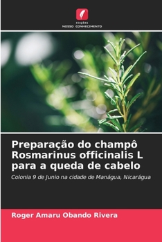 Paperback Preparação do champô Rosmarinus officinalis L para a queda de cabelo [Portuguese] Book