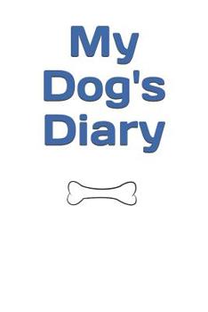 Paperback My Dog's Diary Book