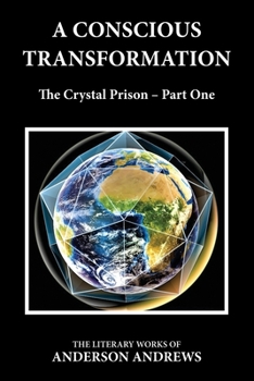 Paperback A Conscious Transformation: The Crystal Prison - Part One Book
