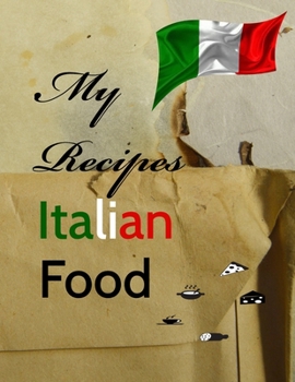 Paperback My Recipes Journal: My Recipes Italian Food Book