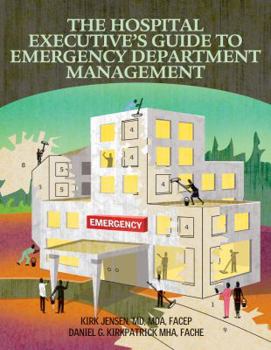 Paperback The Hospital Executive's Guide to Emergency Department Management Book