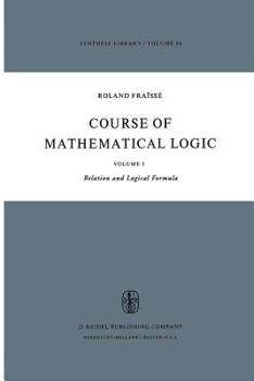 Paperback Course of Mathematical Logic: Volume I Relation and Logical Formula Book