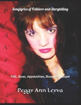 Songlyrics of Folklore and Storytelling: Folk, Blues, Appalachian, Bluegrass, Gospel