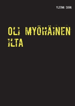 Paperback Oli myöhäinen ilta [Finnish] Book