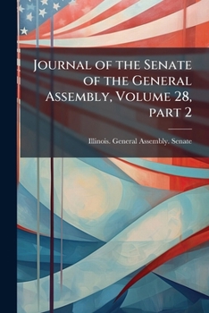 Paperback Journal of the Senate of the General Assembly, Volume 28, part 2 Book