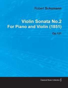 Paperback Violin Sonata No.2 by Robert Schumann for Piano and Violin (1851) Op.121 Book