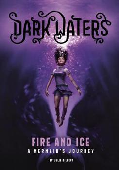 Paperback Fire and Ice: A Mermaid's Journey Book