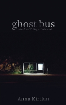 Paperback Ghost bus - Tales from Wellington's Dark Side Book