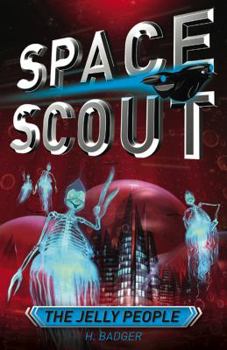 The Jelly People - Book  of the Space Scout