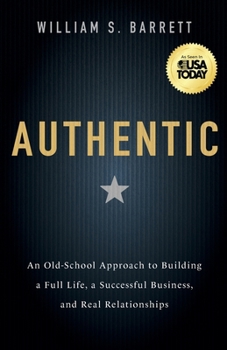 Paperback Authentic: An Old-School Approach to Building a Full Life, a Successful Business, and Real Relationships Book