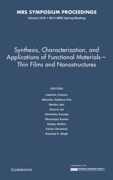 Synthesis, Characterization, and Applications of Functional Materials - Thin Films and Nanostructures: Volume 1675
