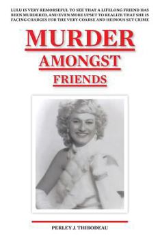 Paperback Murder Amongst Friends (Louie/LuLu Murder Mysteries) Book