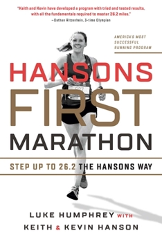 Paperback Hansons First Marathon: Step Up to 26.2 the Hansons Way Book