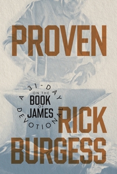 Paperback Proven: A 31-Day Devotional on the Book of James Book