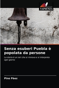 Paperback Senza esuberi Puebla è popolata da persone [Italian] Book