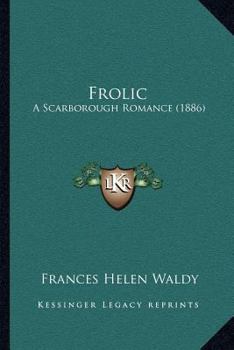 Frolic: A Scarborough Romance