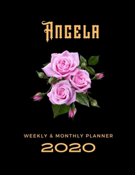 2020 Weekly & Monthly Planner: Angela...This Beautiful Planner is for You-Reach Your Goals / Journal for Women & Teen Girls / Dreams Tracker & Goals ... Agenda Schedule Organizer / 8,5 x 11 inch