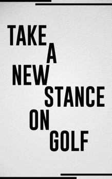 Paperback TAKE A NEW STANCE ON GOLF Book