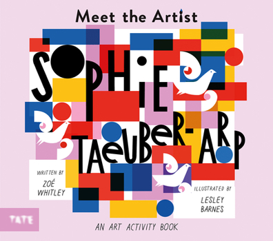 Hardcover Meet the Artist: Sophie Taeuber-Arp: An Art Activity Book