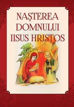 Paperback Nasterea Domnului Iisus Hristos: Romanian Edition [Romansh] Book