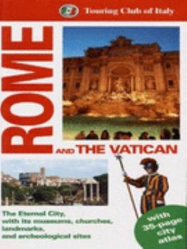 Paperback Rome and the Vatican: The Eternal City, with Its Museums, Churches, Landmarks, and Archeological Sites Book