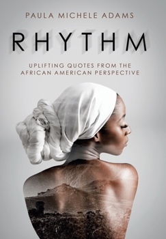 Hardcover Rhythm: Uplifting Quotes from the African American Perspective Book