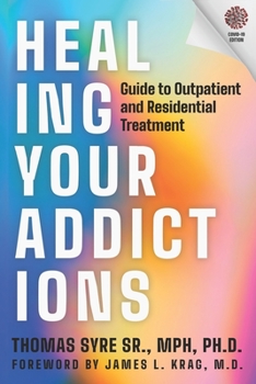 Paperback Healing Your Addictions: Guide to Outpatient and Residential Treatment Book