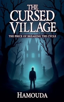 Paperback The Cursed Village: The Price of Breaking the Cycle Book