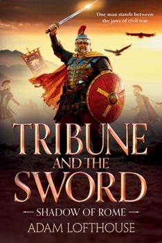 Tribune and the Sword