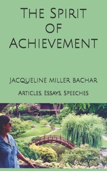 Paperback The Spirit of Achievement: Articles, Essays, Speeches Book
