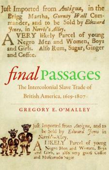 Paperback Final Passages: The Intercolonial Slave Trade of British America, 1619-1807 Book