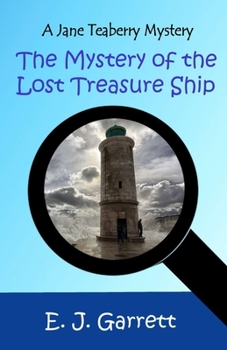 The Mystery of the Lost Treasure Ship: A Jane Teaberry Mystery (Jane Teaberry Mysteries)