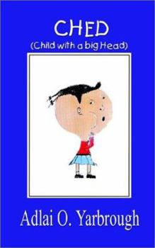 Paperback Ched: (Child with a Big Head) Book