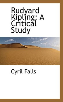 Rudyard Kipling : A Critical Study