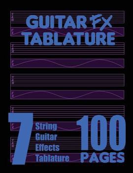 Paperback Guitar FX Tablature 7-String Guitar Effects Tablature 100 Pages Book