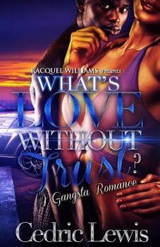Paperback What's Love Without Trust? A Gangsta Romance Book