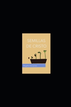 SEMILLAS DE CRISTO: MENSAJES CRISTO CÉNTRICOS (Spanish Edition)