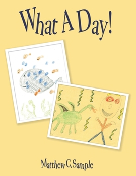 Paperback What A Day! Book