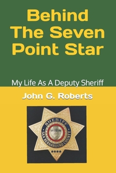 Paperback Behind The Seven-Point Star: My Life As A Deputy Sheriff Book