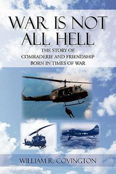 Paperback War Is Not All Hell: The Story of Comraderie and Friendship Born in Times of War Book