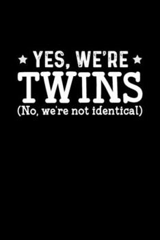 Paperback Yes We Are Twins: Blank Lined Notebook Journal for Work, School, Office - 6x9 110 page Book