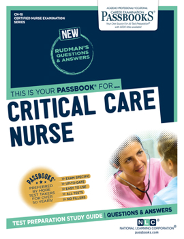 Paperback Critical Care Nurse (Cn-18): Passbooks Study Guide Volume 18 Book