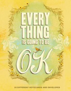Cards Everything Is Going to Be Ok Notes Book