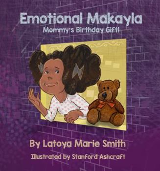 Paperback Emotional Makayla: Mommy's Birthday Gift Book