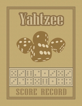 Yahtzee Score Record: 100 Yahtzee Score Sheet, Game Record Score Keeper Book, Score Card