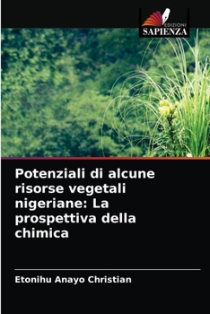 Paperback Potenziali di alcune risorse vegetali nigeriane: La prospettiva della chimica [Italian] Book