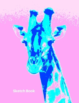 Paperback Sketchbook: Psychedelic Giraffe Sketch Book. Notebook 8.5 x 11" For All Your Pencil, Pen & Ink Or Crayon Fun Book